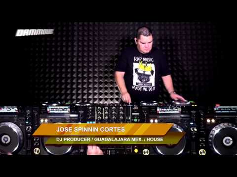 DAMMOVE SESSIONS - JOSE SPINNIN CORTES (GUADALAJARA MEX/ HOUSE)