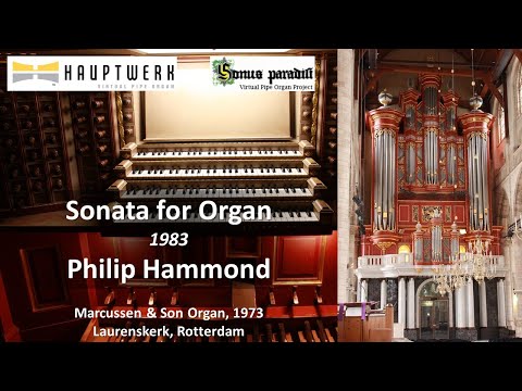 Philip Hammond, Sonata for Organ | Hauptwerk V, Laurenskerk