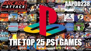 The Top 25 PS1 / PlayStation One Games! [AAPOD238]