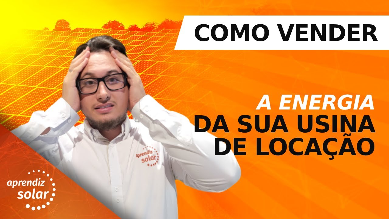 PRINCIPAIS FORMAS DE VENDER A ENERGIA DA SUA USINA DE INVESTIMENTO