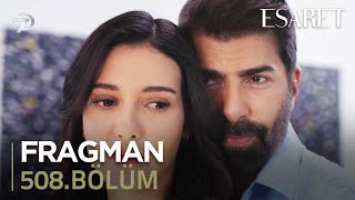 Esaret Dizisi 508. Bölüm Fragmanı: Neler Olacak? (6 Mayıs)