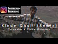 Kinde Chale Banthno Kinde Chali Tu Remix Tryaksha X Vicky Chauhan