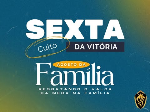 CULTO SEXTA DA VITORIA - 08/08/2025 - IGREJA BATISTA CASA DE JUDÁ