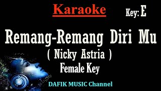 Download lagu Remang Remang dirimu (Karaoke) Nicky Astria Nada Wanita/ Cewek/ Female key E (Low key) Nada Rendah mp3