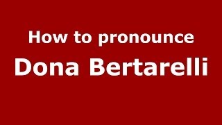 How to pronounce Dona Bertarelli