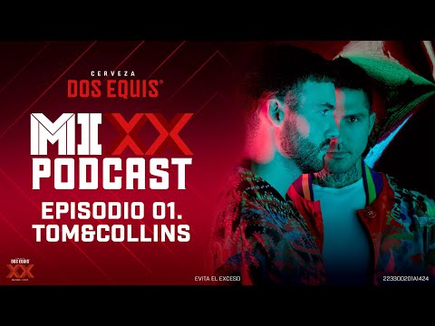 MIXX Podcast: Episodio 1 - Tom & Collins
