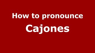 How to pronounce Cajones