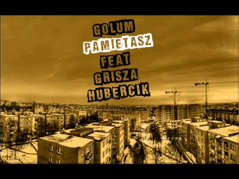 Golum - Pamiętasz (feat.Grisza, HuberciK)