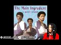 FIRST TIME HEARING The Main Ingredient - You Ain't Got It No Way REACTION