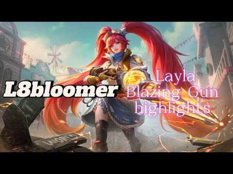 L8bloomer plays Layla Blazing Gun highlights 