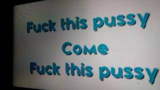 Pussy pussy marijuana,  Deapthroat,  and my neck my back