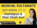 Mughal Sultanate  (मुग़ल साम्राज्य) Pt. 2 | Humayun and Sher Shah Suri | Medieval History #P