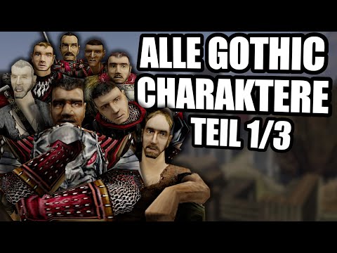 Gothic: All Characters in the Big Ranking! Part 1 – The Old Camp