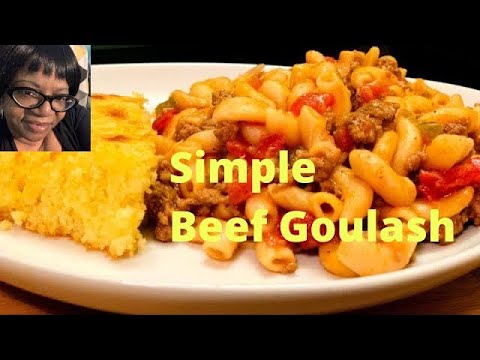 HOW TO MAKE A SIMPLE BEEF GOULASH (MY WAY)