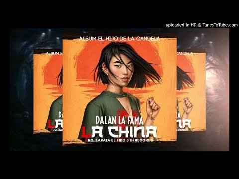 Dalan La Fama - La China