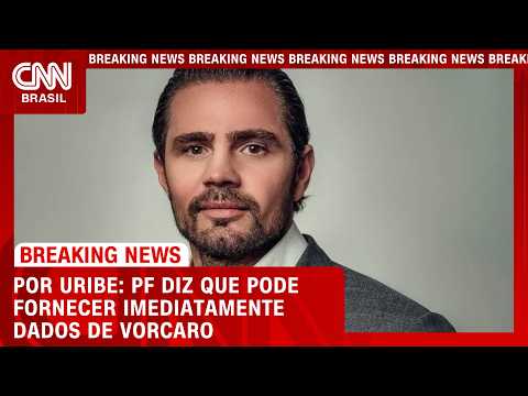PF diz a Fachin que pode fornecer imediatamente dados de Vorcaro | CNN AGORA
