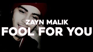 ZAYN MALIK  - fOoL fOr YoU HD LYRICS