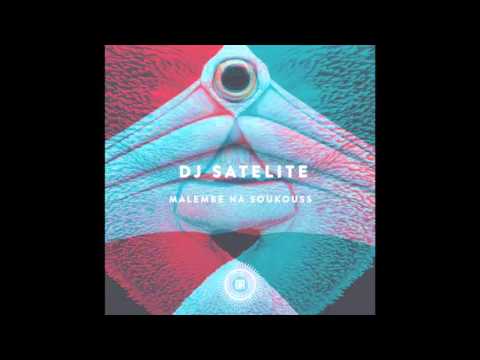 DJ Satelite - Malembe Na Soukouss (Mbambu Remix)