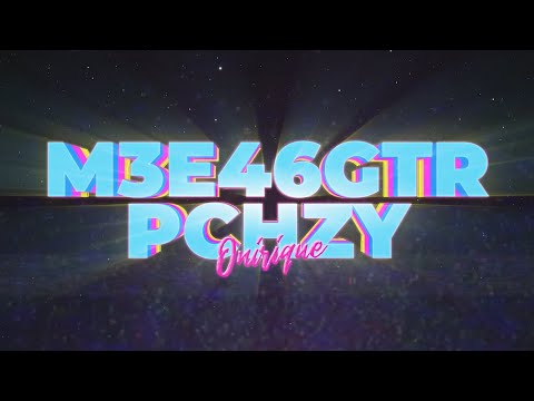 [DM] M3.E46.GTR ft. PCHZY - Onirique