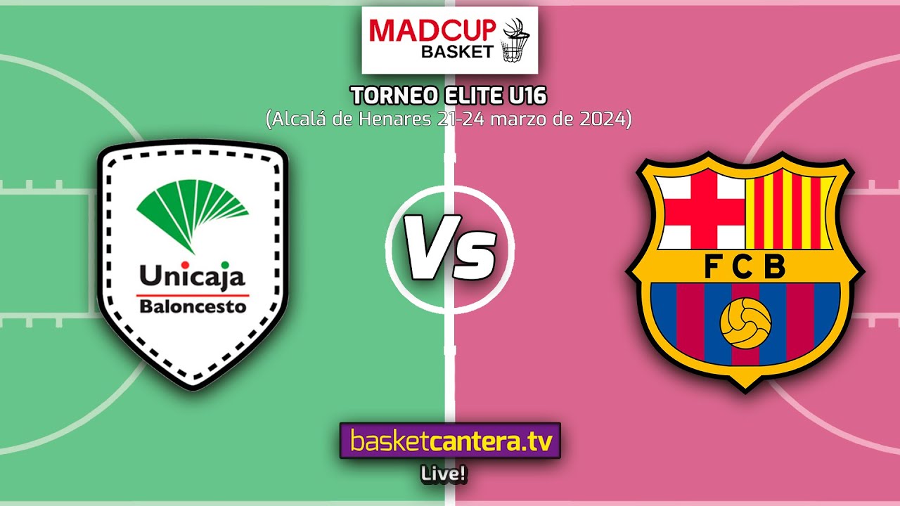 #DIRECTO U16M. UNICAJA MÁLAGA vs FC BARCELONA. Torneo U16M Elite MadCup 2024 #BasketCantera.TV