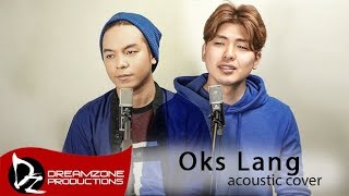 Sam Mangubat &amp; Yohan (Acoustic Cover) - Oks Lang