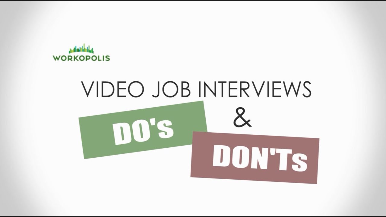 Video Job Interview Do's and Don'ts - What are some good tips?