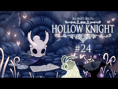 Melemo & Zote - Hollow Knight [Blind Run] #24 w/ Cydonia