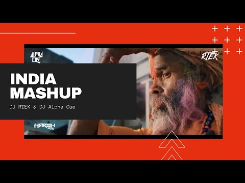 India Mashup - DJ RTEK & DJ ALPHA CUE