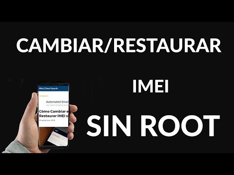 Cómo Cambiar el IMEI o Restaurar IMEI sin Root
