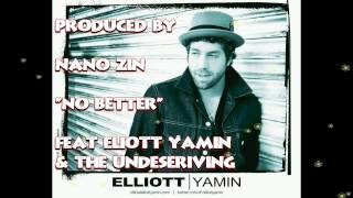 Elliott Yamin - Know Better (No Better Remix By Nano Zin)