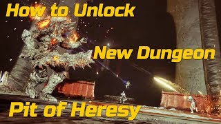 How to Unlock New Dungeon Pit of Heresy - Destiny 2 Shadowkeep Guide