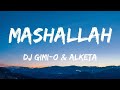 Dj Gimi-o × Alketa Mashallah (Lyrics)