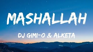 Download lagu Dj Gimi-o × Alketa Mashallah (Lyrics) mp3