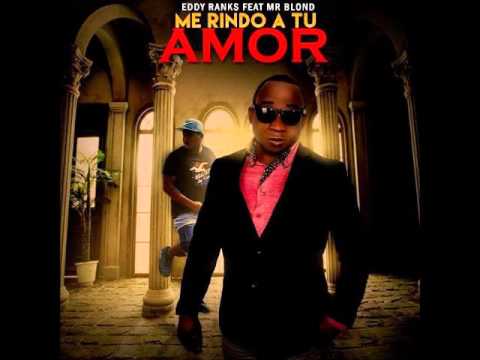 EDDY RANKS Ft Mr Blond - Me Rido A Tu Amor / Ellie G Riddim(Raspason 2k16)