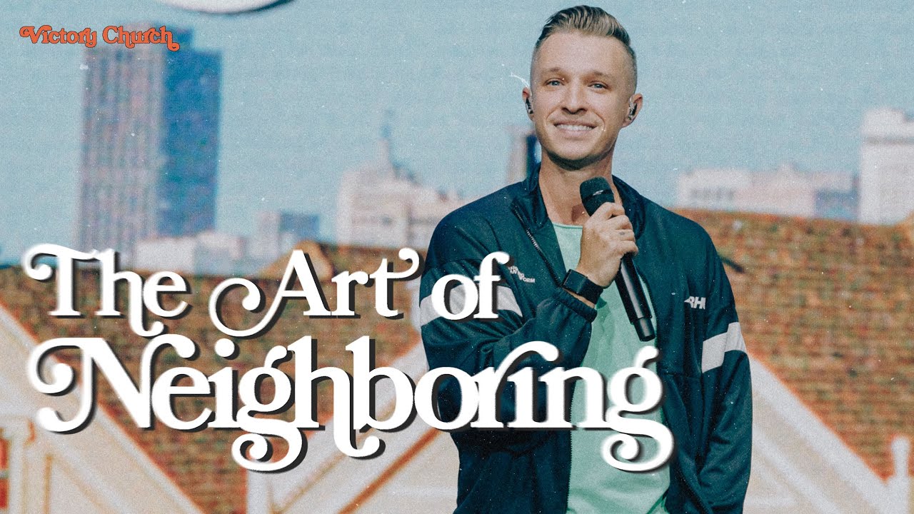 The Art of Neighboring | Who Is My Neighbor? | Pastor Donny Karpinen