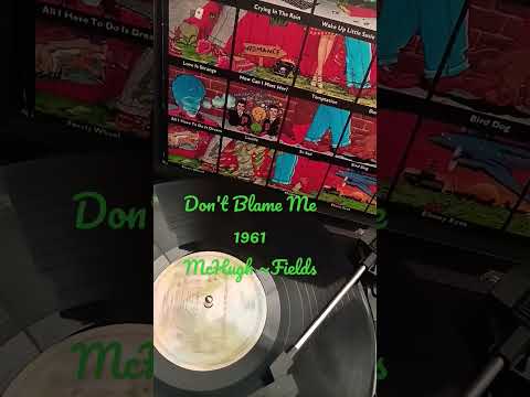 Don't Blame Me ~ McHugh ~Fields ~ 1961