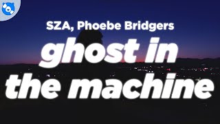 SZA - Ghost in the Machine (Clean - Lyrics) feat. Phoebe Bridgers