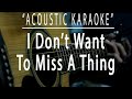 I don't want to miss a thing - Aerosmith (Acoustic karaoke)