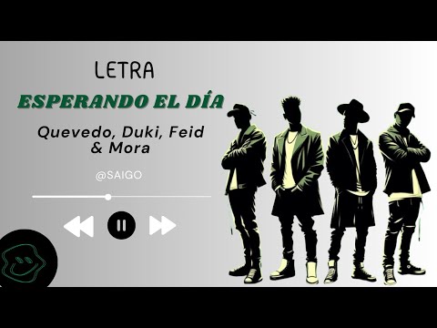 LETRA || Quevedo, Duki, Feid & Mora - Esperando el día (Music Video) Prod By Last Dude