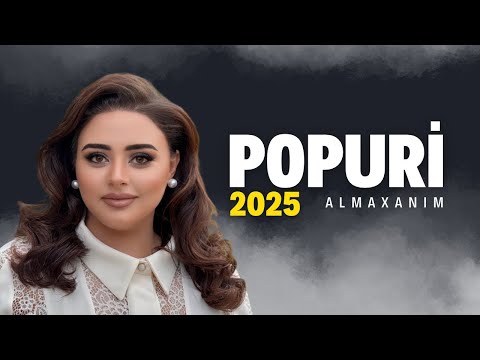 Almaxanım - Popuri (2025)