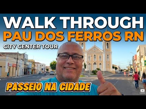 Pau dos ferros RN  passeio no centro da cidade 