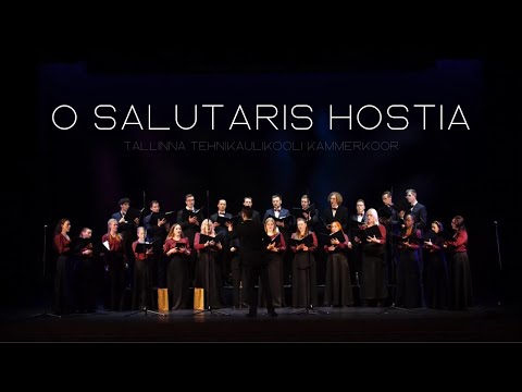 O Salutaris Hostia - Tallinn University of Technology Chamber Choir