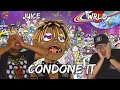 WHY DOES JUICE HAVE TO BE GONE Juice WRLD Condone It Reaction