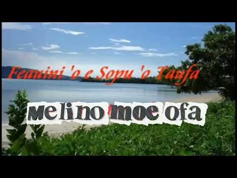 Melino moe ofa (feauini oe sopu o taufa )