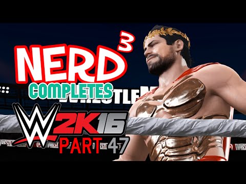 Nerd³ Completes... WWE 2K16 - 47 - Wrestlemania