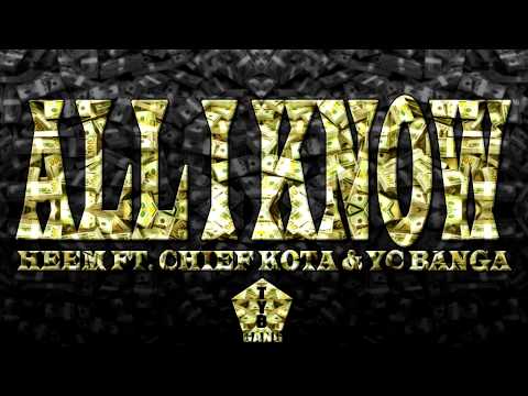 Heem - All I Know Ft. Chief Kota & YC Banga (2014 NEW BAY SLAP)