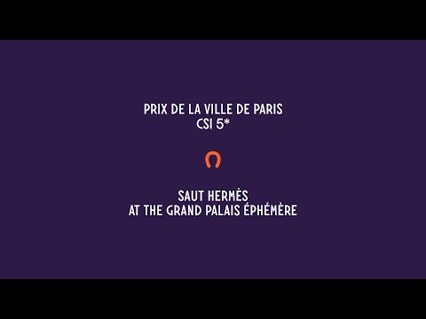 Saut Hermès 2022 | Prix de la Ville de Paris CSI 5*