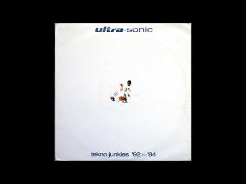 Ultra Sonic - Tekno Junkies 92-94 (Full Album)