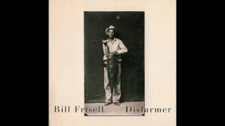 Bill Frisell - 3 'Disfarmer' Compositions (Special)