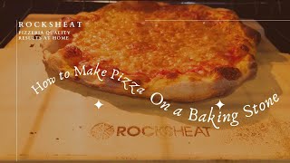 How to Use a Baking Stone to Make Pizzeria Quality Pizza at Home - ROCKSHEAT 12 X 15 Pizza Stone